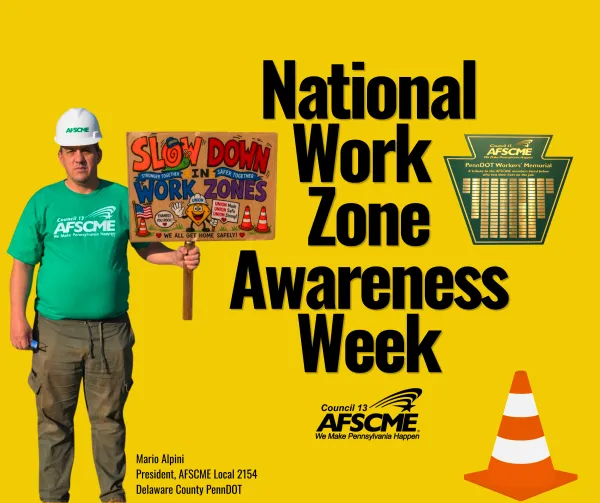 National Work Zone Awareness Week 2026 | AFSCME Council 13